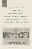 Jewish Volunteers, the International Brigades and the Spanish Civil War (eBook, PDF)