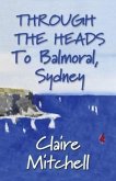 THROUGH THE HEADS To Balmoral, Sydney (eBook, ePUB)