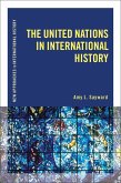 The United Nations in International History (eBook, ePUB)