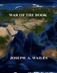 War of the Book (eBook, ePUB) - Wailes, Joseph A.