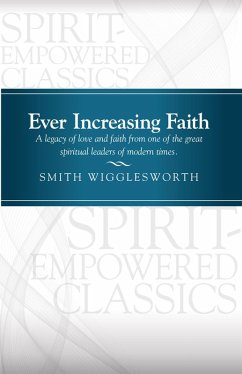 Ever Increasing Faith (eBook, PDF) - Wigglesworth, Smith