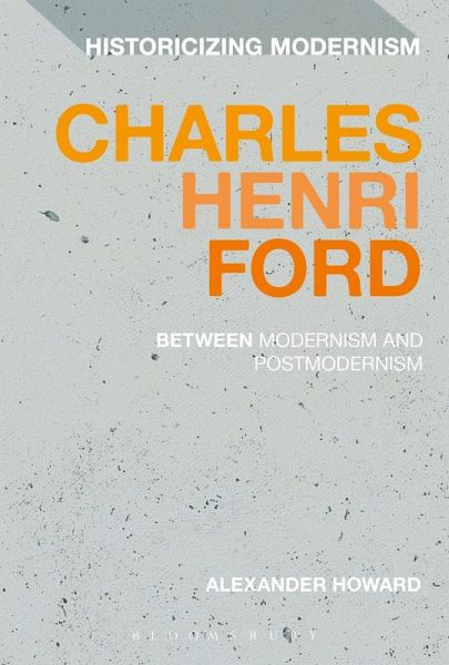 Charles Henri Ford: Between Modernism and Postmodernism (eBook, ePUB) Charles Henri Ford: Between Modernism and Postmodernism (eBook, ePUB)
