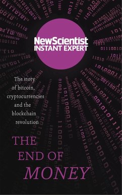The End of Money (eBook, ePUB) - New Scientist