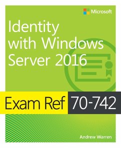 Exam Ref 70-742 Identity with Windows Server 2016 (eBook, ePUB) - Warren, Andrew