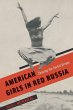 American Girls in Red Russia (eBook,... - Bild 1