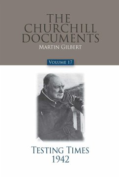 Churchill Documents - Volume 17 (eBook, ePUB) - Gilbert, Martin