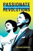 Passionate Revolutions (eBook, ePUB) Passionate Revolutions (eBook, ePUB)