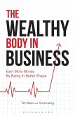 The Wealthy Body In Business (eBook, PDF)