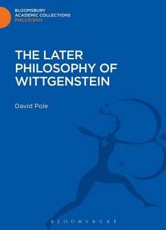 The Later Philosophy of Wittgenstein (eBook, PDF) - Pole, David