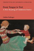 From Tongue to Text: A New Reading of Children's Poetry (eBook, ePUB)