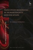 Principled Reasoning in Human Rights Adjudication (eBook, ePUB)