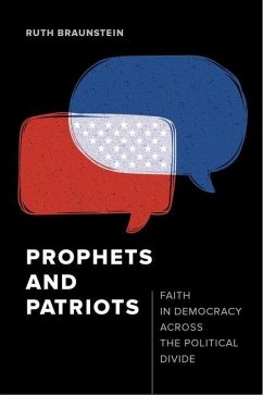 Prophets and Patriots (eBook, ePUB) - Braunstein, Ruth