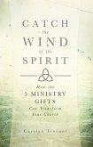 Catch the Wind of the Spirit (eBook, ePUB)