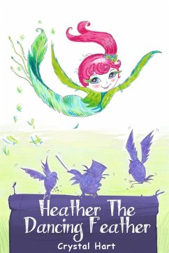 Cover Heather the Dancing Feather (eBook, ePUB)