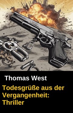 Cover Todesgrüße aus der Vergangenheit: Thriller (eBook, ePUB)