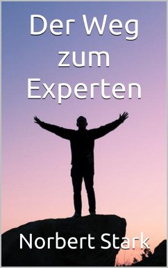 Der Weg zum Experten (eBook, ePUB) - Stark, Norbert