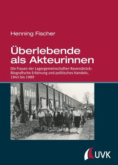 Überlebende als Akteurinnen - Fischer, Henning