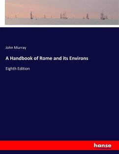 A Handbook of Rome and its Environs - Murray, John