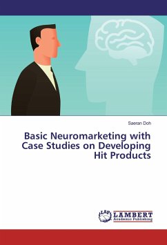 Basic Neuromarketing with Case Studies on Developing Hit Products - Doh, Saeran