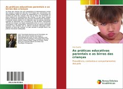 As práticas educativas parentais e as birras das crianças - Duarte, Ana