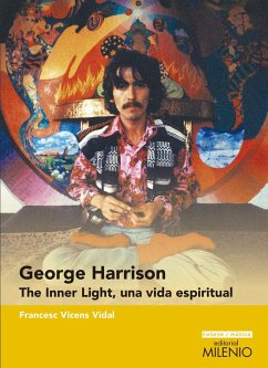 George Harrison : the inner light = una vida espiritual - Vicens Vidal, Francesc