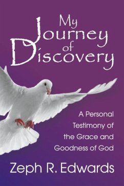 My Journey of Discovery - Edwards, Zeph R.