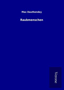 Raubmenschen - Dauthendey, Max