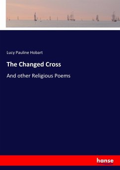The Changed Cross - Hobart, Lucy Pauline