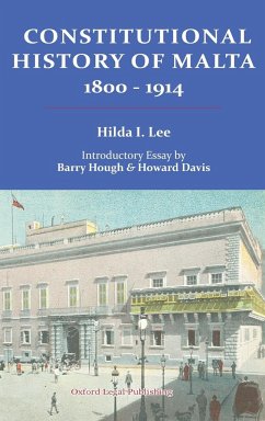 Constitutional History of Malta 1800-1914 - Lee, Hilda; Hough, Barry; Davis, Howard