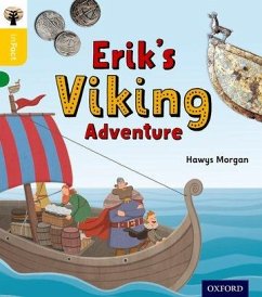 Oxford Reading Tree inFact: Oxford Level 5: Erik's Viking Adventure - Morgan, Hawys