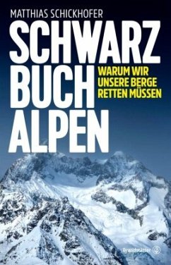 Schwarzbuch Alpen - Schickhofer, Matthias