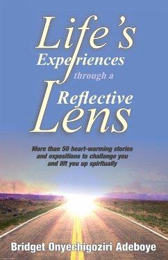 LIFE'S EXPERIENCES THROUGH A REFLECTIVE LENS - Adeboye, Bridget Onyechigoziri