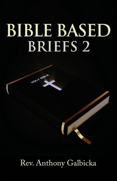 Bible Based Briefs 2 - Galbicka, Anthony