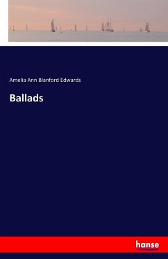 Ballads - Edwards, Amelia Ann Blanford