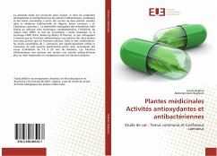 Plantes médicinales Activités antioxydantes et antibactériennes - Belkhiri, Farida;Baghiani, Abderrahmane