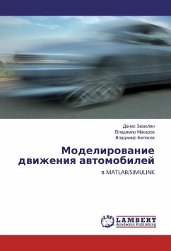 Modelirovanie dvizheniya avtomobilej - Zezjulin, Denis;Makarov, Vladimir;Belyakov, Vladimir