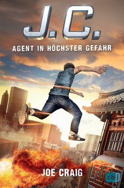 J.C. Agent in höchster Gefahr / Agent J.C. Bd.3 (eBook, ePUB) - Craig, Joe