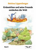 Krümelchen und seine Freunde entdecken die Welt - Band 1 (eBook, ePUB)