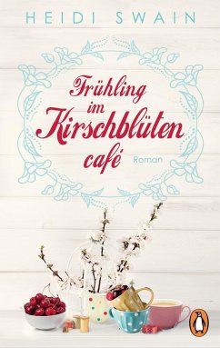 Frühling im Kirschblütencafé / Willkommen in Wynbridge Bd.1 (eBook, ePUB) - Swain, Heidi