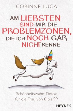 Am liebsten sind mir die Problemzonen, die ich noch gar nicht kenne (eBook, ePUB) - Luca, Corinne