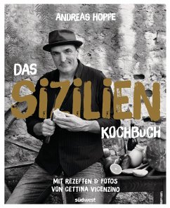 Das Sizilien-Kochbuch (eBook, ePUB) - Hoppe, Andreas; Vicenzino, Cettina