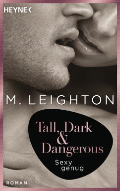 Sexy genug / Tall, Dark & Dangerous Bd.3 (eBook, ePUB) - Leighton, M.