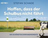 Hoffen, dass der Schulbus nicht fährt (eBook, ePUB) Hoffen, dass der Schulbus nicht fährt (eBook, ePUB)