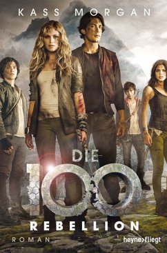 Rebellion / Die 100 Bd.4 (eBook, ePUB) - Morgan, Kass