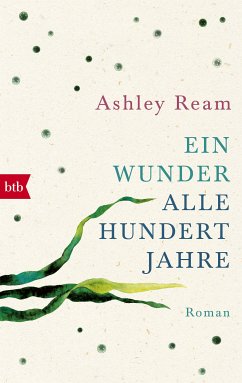 Ein Wunder alle hundert Jahre (eBook, ePUB) - Ream, Ashley