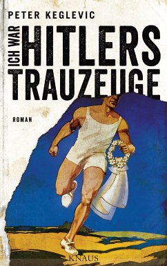 Ich war Hitlers Trauzeuge (eBook, ePUB) - Keglevic, Peter