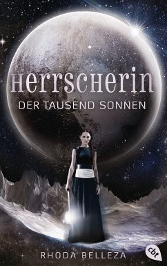 Herrscherin der tausend Sonnen / Die Herrscherin der tausend Sonnen Bd.1 (eBook, ePUB) - Belleza, Rhoda