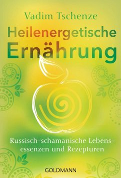 Heilenergetische Ernährung (eBook, ePUB) - Tschenze, Vadim
