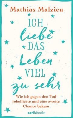 Ich liebe das Leben viel zu sehr (eBook, ePUB) - Malzieu, Mathias