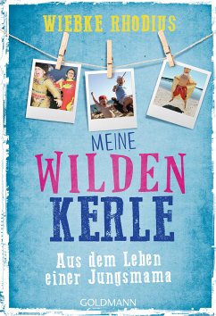 Meine wilden Kerle (eBook, ePUB) - Rhodius, Wiebke